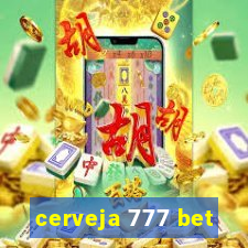 cerveja 777 bet